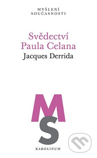 Svědectví Paula Celana - Jacques Derrida