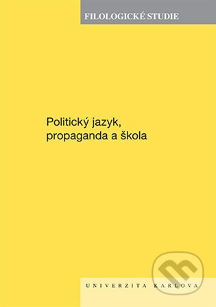 Filologické studie 2025 - Politický jazyk, propaganda a škola - kniha z kategorie Filozofie