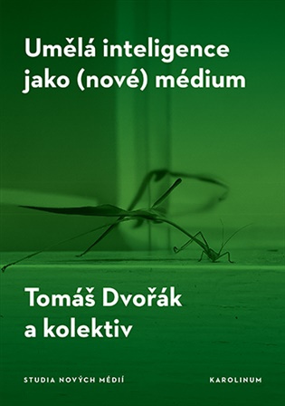 Umělá inteligence jako (nové) médium -  Tomáš Dvořák