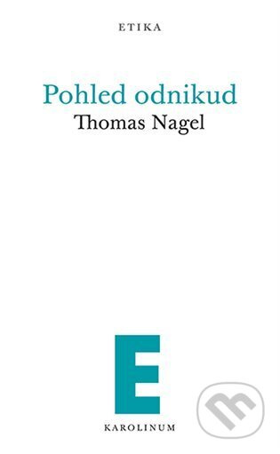 Pohled odnikud - Nagel Thomas