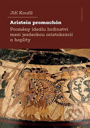 Aristeia promachón - Jiří Kouřil