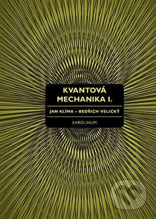 Kvantová mechanika I. - Jan Klíma