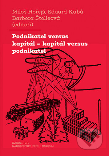 Podnikatel versus kapitál – kapitál versus podnikatel