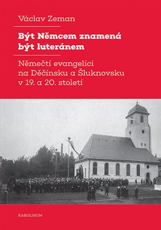 Být Němcem znamená být luteránem - Václav Zeman