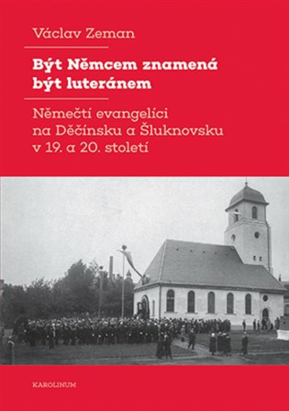 Být Němcem znamená být luteránem - Václav Zeman