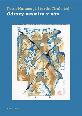 Odrazy vesmíru v nás - Kanasugi Petra, Tirala Martin (ed.)