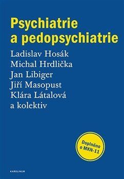 Psychiatrie a pedopsychiatrie - Ladislav Hosák