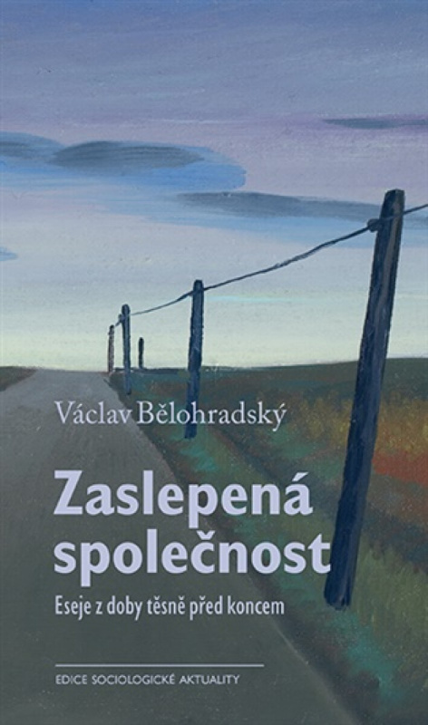 Zaslepená společnost - Václav Bělohradský