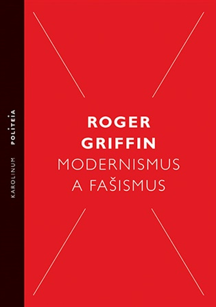 Modernismus a fašismus - Roger Griffin
