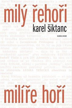 Milý Řehoři, milíře hoří - Karel Šiktanc