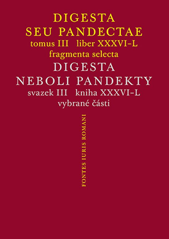 Digesta seu Pandectae III / Digesta neboli Pandekty III -  Michal Skřejpek
