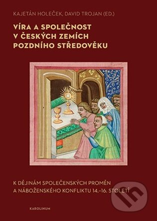 Víra a společnost v českých zemích pozdního středověku
