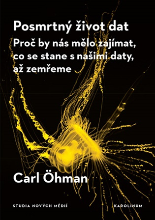 Posmrtný život dat -  Carl Öhman