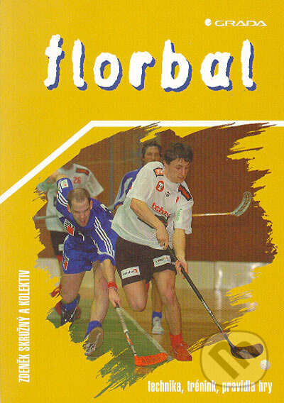 Florbal - Zdeněk Skružný a kol. - kniha z kategorie Kolektivní sporty