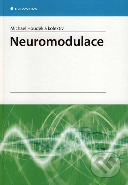 Neuromodulace - Michael Houdek a kol. - kniha z kategorie Chirurgie