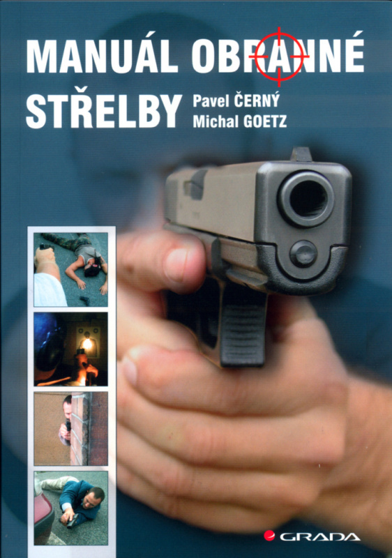 Manuál obranné střelby - Pavel Černý, Michal Goetz