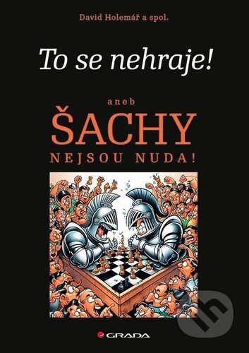 To se nehraje! aneb Šachy nejsou nuda!