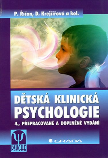 Dětská klinická psychologie - Pavel Říčan, Dana Krejčířová, kolektiv