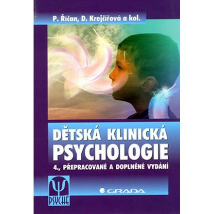 Dětská klinická psychologie - Pavel Říčan, Dana Krejčířová, kolektiv