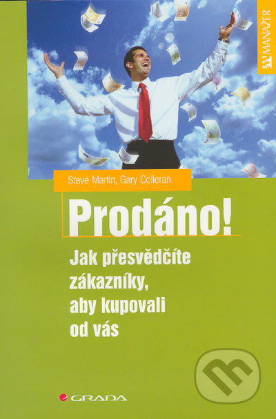 Prodáno! (Jak přesvědčíte zákazníky, aby kupovali od vás) - kniha z kategorie Mezinárodní marketing