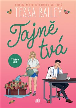 Tajně tvá - Tessa Bailey