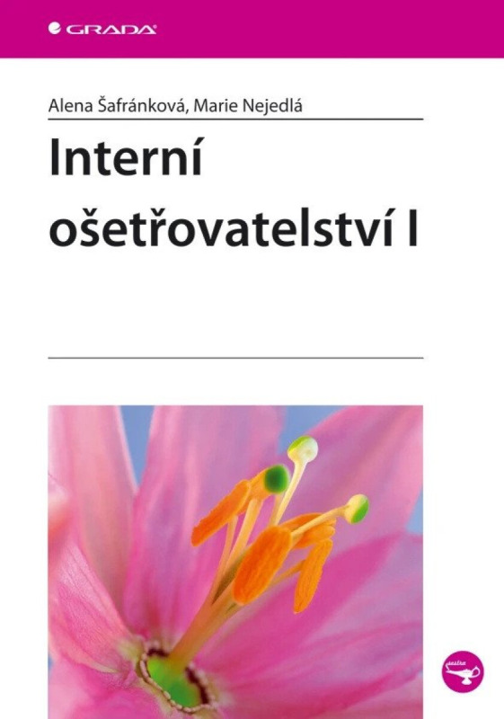 Interní ošetřovatelství I - Alena Šafránková, Marie Nejedlá