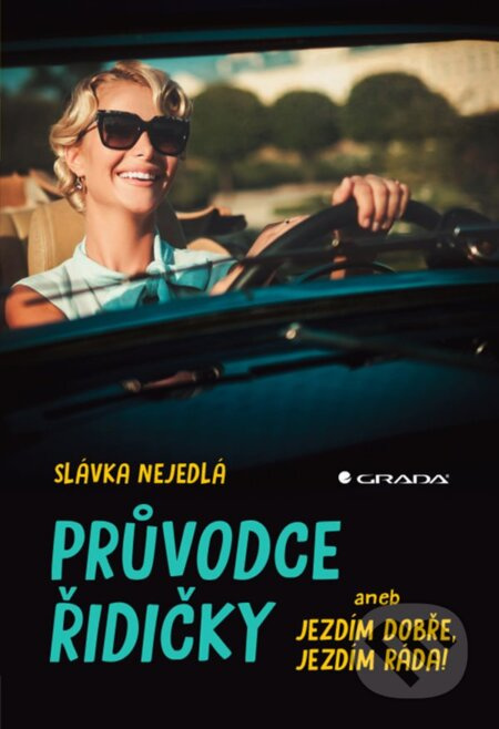 Průvodce řidičky - Slávka Nejedlá