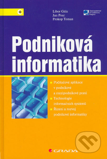 Podniková informatika - Libor Gála, Jan Pour, Prokop Toman - kniha z kategorie Informatika