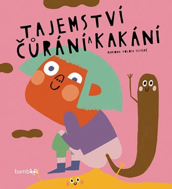 Kniha: Tajemství čůrání a kakání od Sisteré Tolosa Mariona