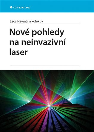 Kniha: Nové pohledy na neinvazivní laser od Navrátil Leoš