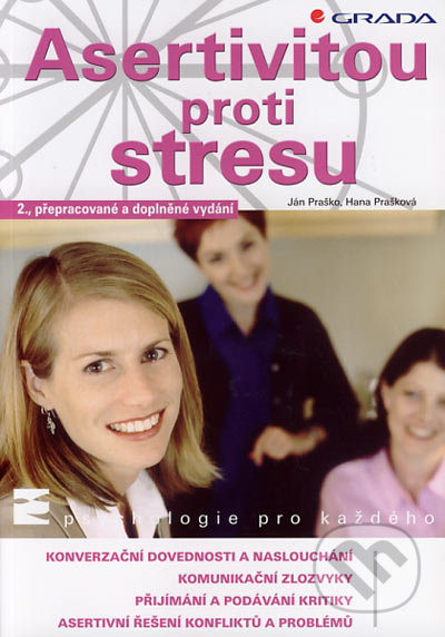 Asertivitou proti stresu - Ján Praško, Hana Prašková