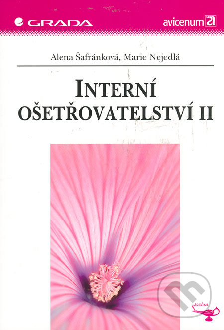 Interní ošetřovatelství II - Alena Šafránková, Marie Nejedlá