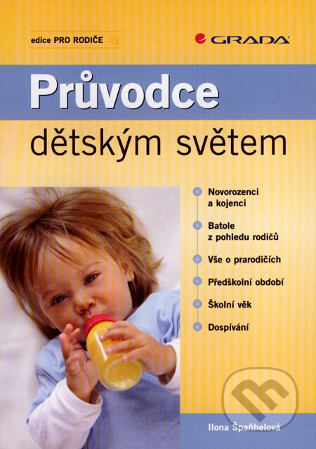 Průvodce dětským světem - Ilona Špaňhelová - kniha z kategorie Vztahy a rodina