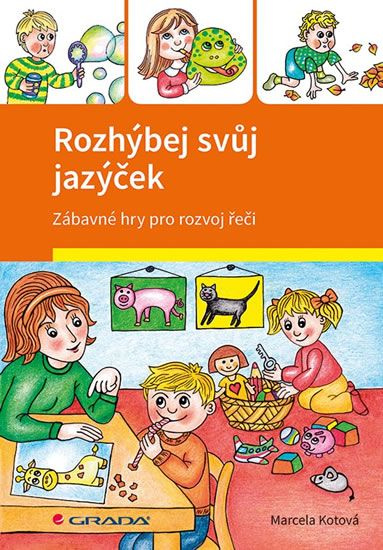 Rozhýbej svůj jazýček - Marcela Kotová