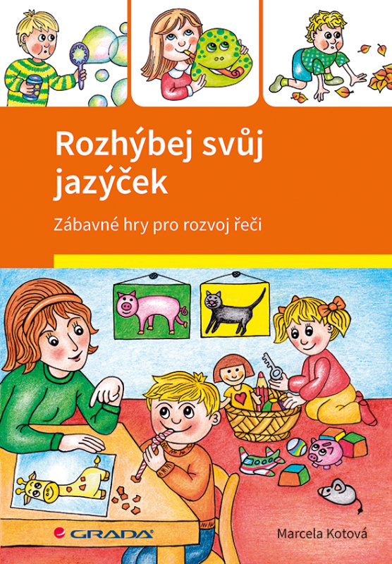 Rozhýbej svůj jazýček - Marcela Kotová