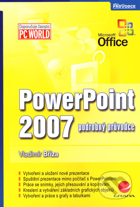 PowerPoint 2007 (Podrobný průvodce) - Vladimír Bříza - kniha z kategorie Kancelářské aplikace