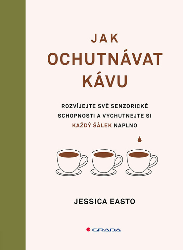Jak ochutnávat kávu - Jessica Easto