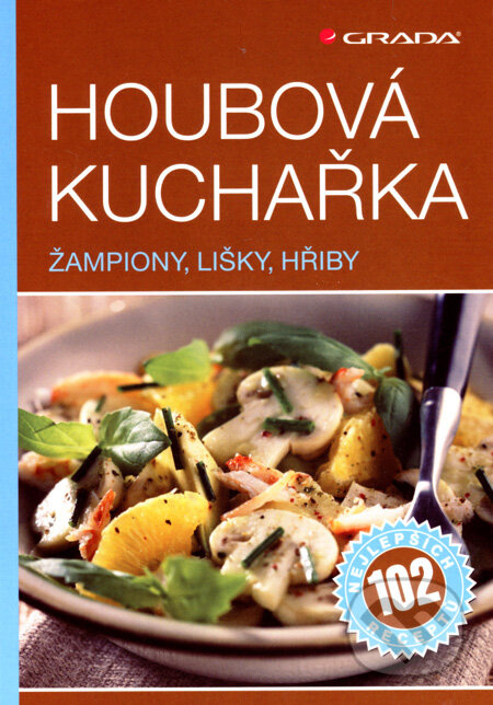 Houbová kuchařka (Žampiony, lišky, hřiby) - kniha z kategorie Podle potraviny