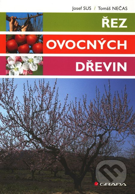 Řez ovocných dřevin - Tomáš Nečas