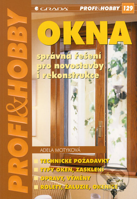 Okna (Správná řešení pro novostavby i rekonstrukce) - kniha z kategorie Přírodní vědy a technika