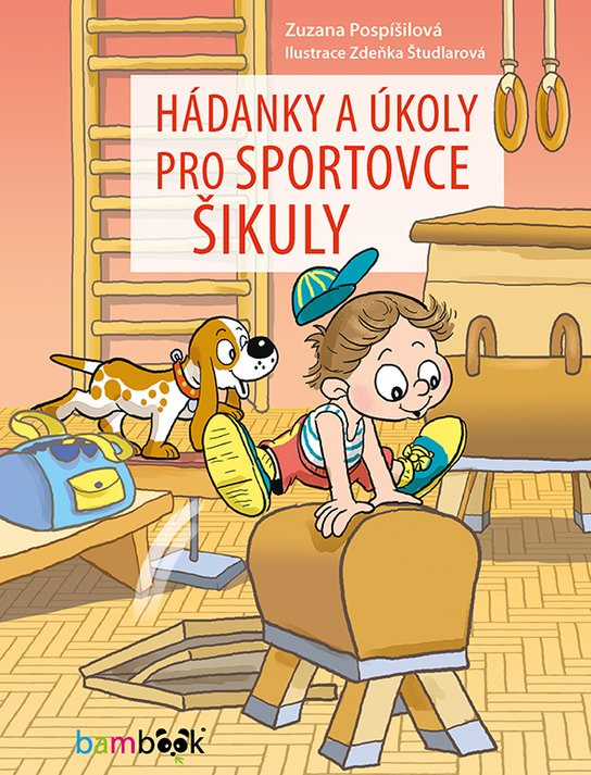 Hádanky a úkoly pro sportovce šikuly -  Zdeňka Študlarová