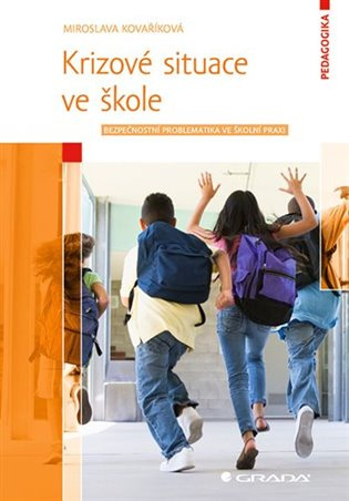 Krizové situace ve škole (Bezpečnostní problematika ve školní praxi) - kniha z kategorie Pedagogika