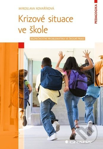 Krizové situace ve škole (Bezpečnostní problematika ve školní praxi) - kniha z kategorie Pedagogika