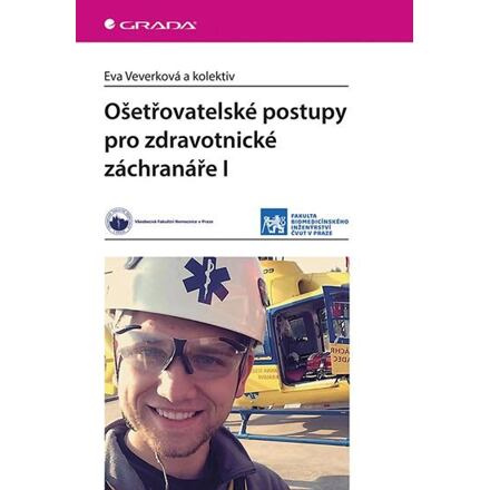 Ošetřovatelské postupy pro zdravotnické záchranáře I