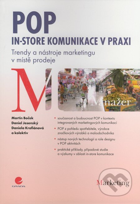 POP In–store komunikace v praxi (Trendy a nástroje marketingu v místě prodeje) - kniha z kategorie Marketingová komunikace