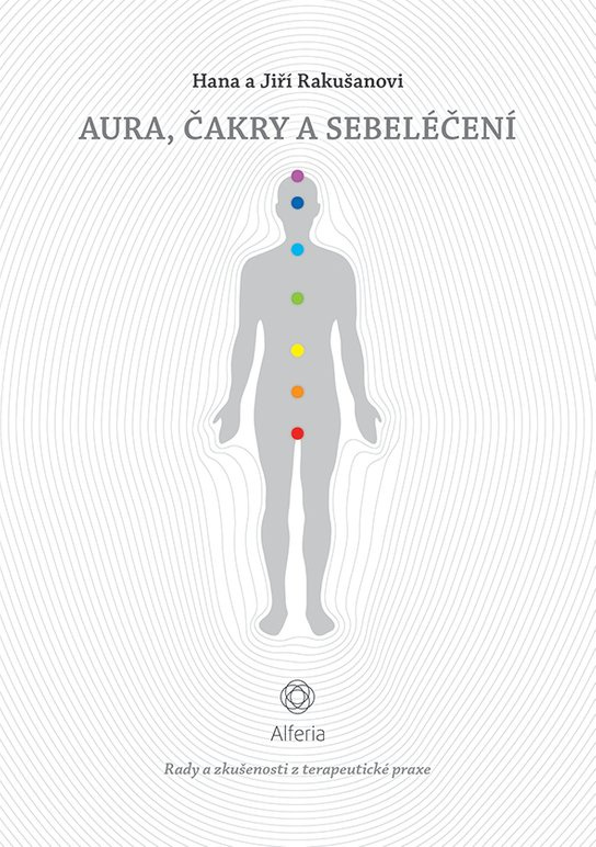 Aura, čakry a sebeléčení -  Hana Rakušanová