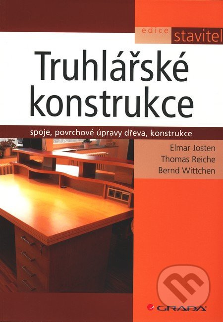 Truhlářské konstrukce - Elmar Josten, Bernd Wittchen, Thomas Reiche
