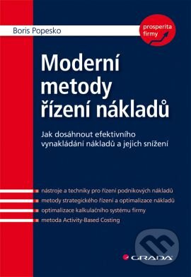 Moderní metody řízení nákladů (Jak dosáhnout efektivního vynakládání nákladů a jejich snížení) - kniha z kategorie Odborné a naučné