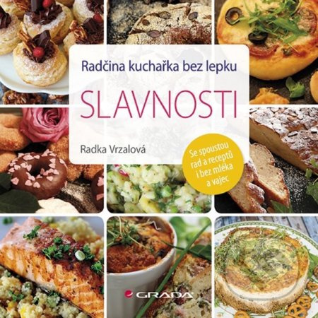 Radčina kuchařka bez lepku – slavnosti - Radka Vrzalová