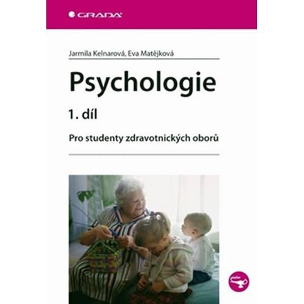 Psychologie 1. díl - Jarmila Kelnarová, Eva Matějková
